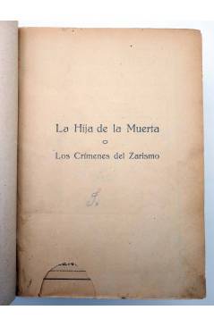 Muestra 1 de LA HIJA DE LA MUERTA O LOS CRÍMENES DEL ZARISMO TOMO 1 (Vacetyn Viaprey) Guerri Circa 1920