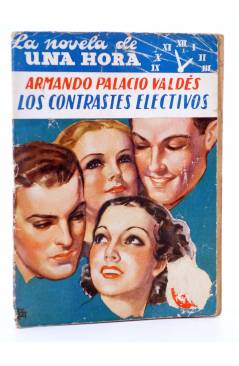 Cubierta de LA NOVELA DE UNA HORA 1. LOS CONTRASTES ELECTIVOS (Armando Palacio Valdés) Reunidos 1936