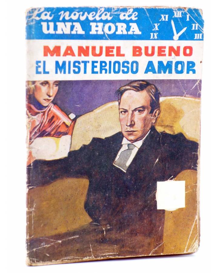 Cubierta de LA NOVELA DE UNA HORA 4. EL MISTERIOSO AMOR (Manuel Bueno) Reunidos 1936