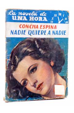 Cubierta de LA NOVELA DE UNA HORA 5. NADIE QUIERE A NADIE (Concha Espina) Reunidos 1936