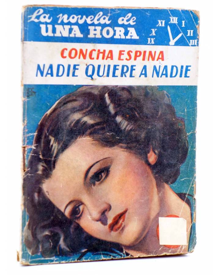 Cubierta de LA NOVELA DE UNA HORA 5. NADIE QUIERE A NADIE (Concha Espina) Reunidos 1936