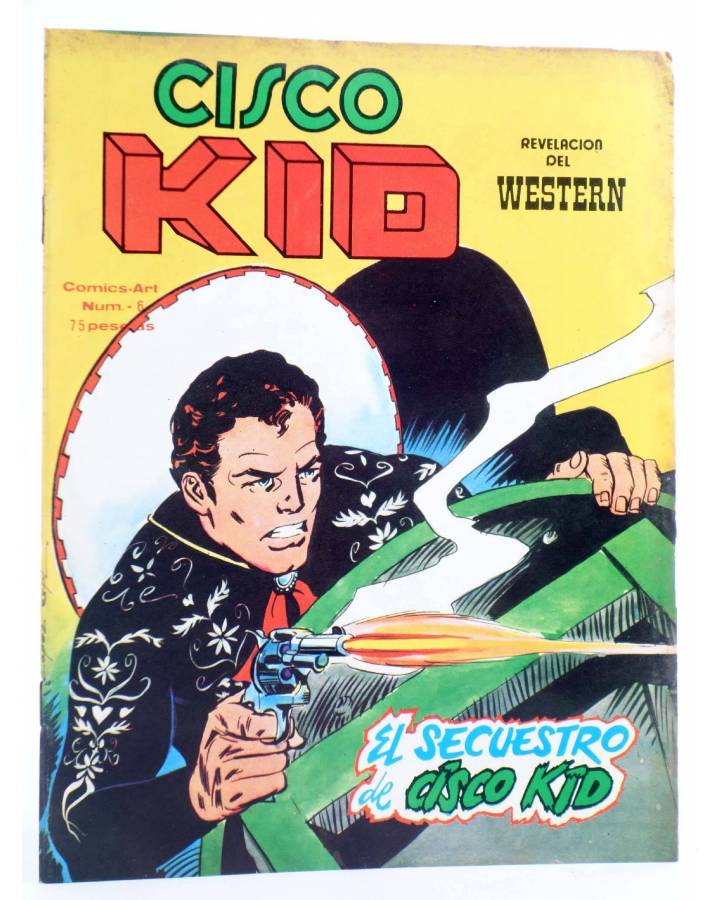 Cubierta de COMICS ART CISCO KID 6. EL SECUESTRO DE CISCO KID (José Luis Salinas) Vértice 1980