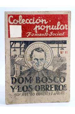 Cubierta de COLECCIÓN POPULAR FOMENTO SOCIAL 11. DOM BOSCO Y LOS OBREROS (González De Vega) Vicente Ferrer 1945