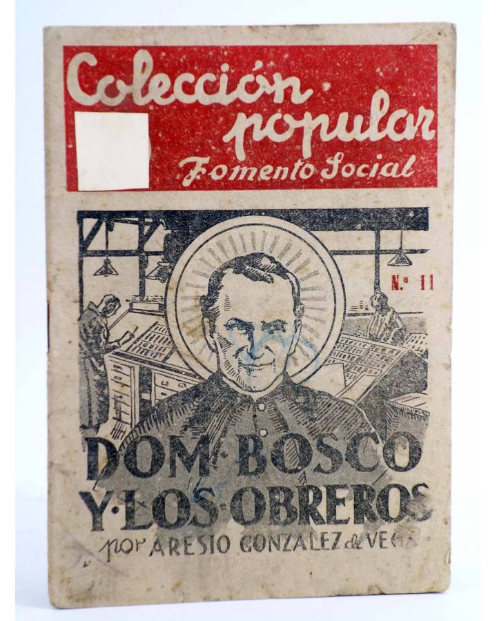 Cubierta de COLECCIÓN POPULAR FOMENTO SOCIAL 11. DOM BOSCO Y LOS OBREROS (González De Vega) Vicente Ferrer 1945