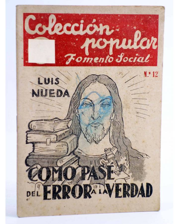 Cubierta de COLECCIÓN POPULAR FOMENTO SOCIAL 12. CÓMO PASÉ DEL ERROR A LA VERDAD (Nueda) Vicente Ferrer 1945