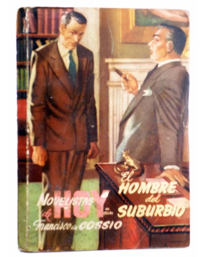 Cubierta de NOVELISTAS DE HOY 3. EL HOMBRE DEL SUBURBIO (Francisco De Cossío) Rollán 1952