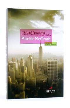Cubierta de CIUDAD FANTASMA. HISTORIAS DE MANHATTAN DE AYER Y DE HOY (Patrick Mcgrath) Herce 2008