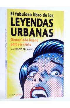 Cubierta de EL FABULOSO LIBRO DE LAS LEYENDAS URBANAS (Jan Harold Brunvand) Alba 2011