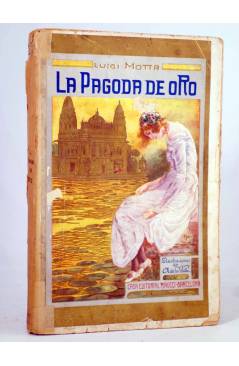 Cubierta de OBRAS DEL CAPITÁN LUIGI MOTTA 13. LA PAGODA DE ORO (Cap. Luigi Motta) Maucci Circa 1920