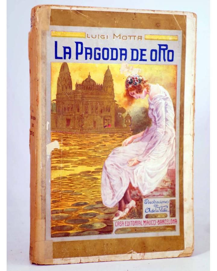 Cubierta de OBRAS DEL CAPITÁN LUIGI MOTTA 13. LA PAGODA DE ORO (Cap. Luigi Motta) Maucci Circa 1920