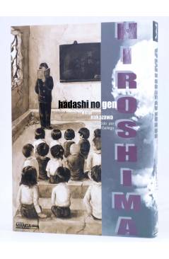 Cubierta de HIROSHIMA. HADASHI NO GEN 3 (Keiji Nakazawa) Otakuland 2003