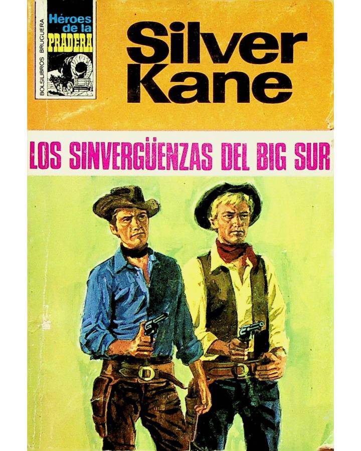 Cubierta de HÉROES DE LA PRADERA 315. LOS SINVERGÜENZAS DEL BIG SUR (Silver Kane) Bruguera Bolsilibros 1976