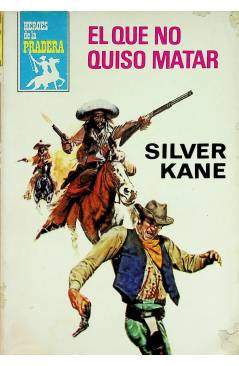Cubierta de HÉROES DE LA PRADERA 495. EL QUE NO QUISO MATAR (Silver Kane) Bruguera Bolsilibros 1979