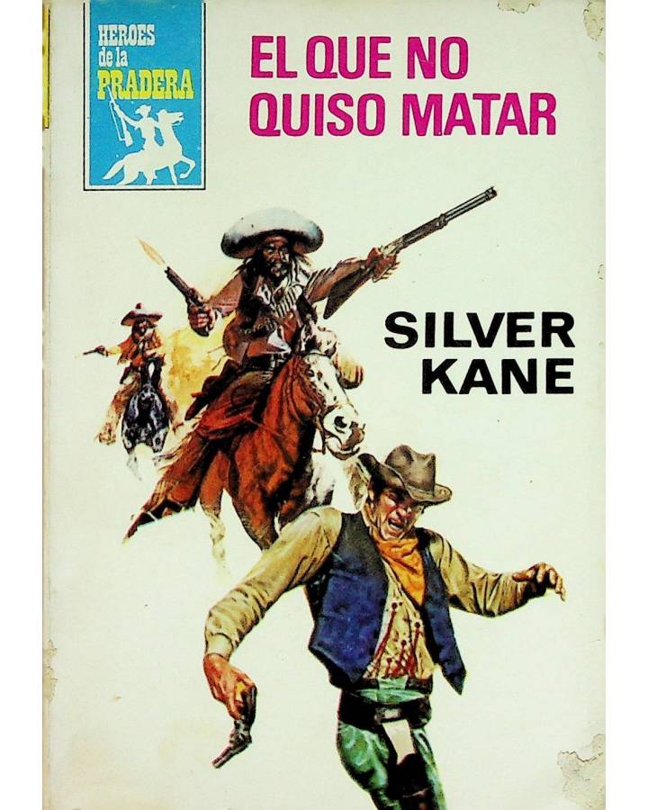 Cubierta de HÉROES DE LA PRADERA 495. EL QUE NO QUISO MATAR (Silver Kane) Bruguera Bolsilibros 1979