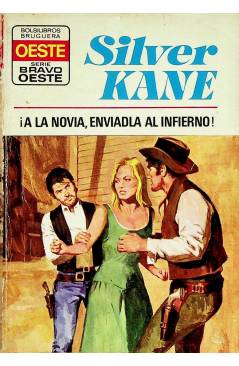 Cubierta de BRAVO OESTE 734. ¡A LA NOVIA ENVIADLA AL INFIERNO! (Silver Kane) Bruguera Bolsilibros 1975