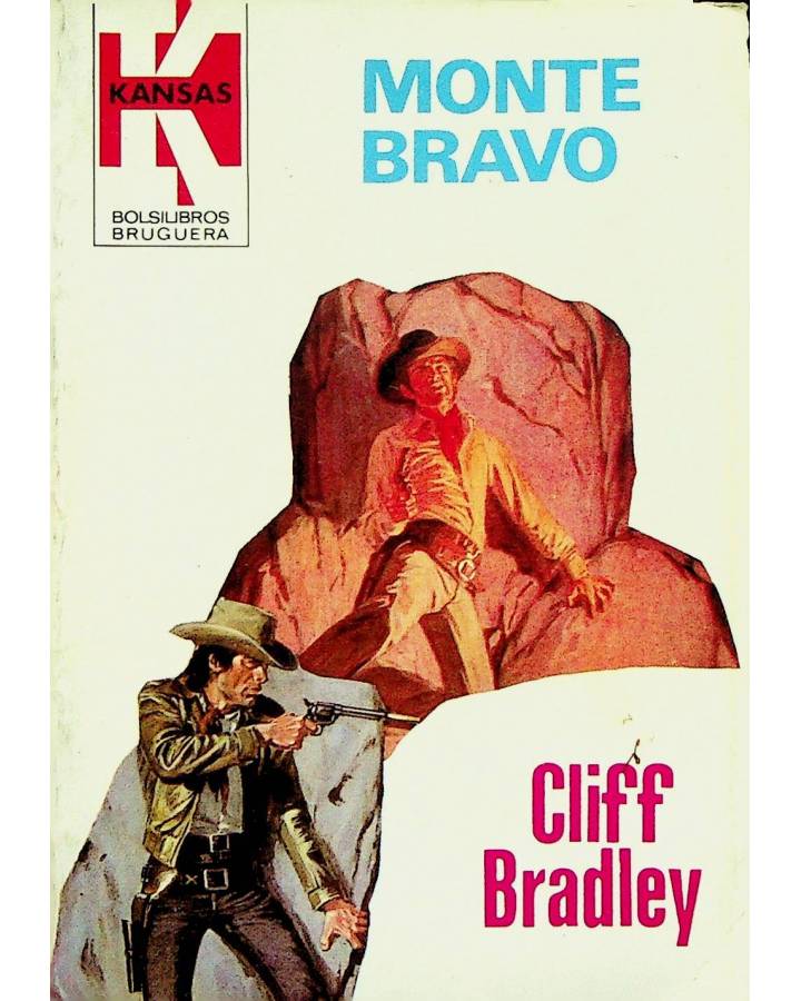 Cubierta de KANSAS 1163. MONTE BRAVO (Cliff Bradley) Bruguera Bolsilibros 1980