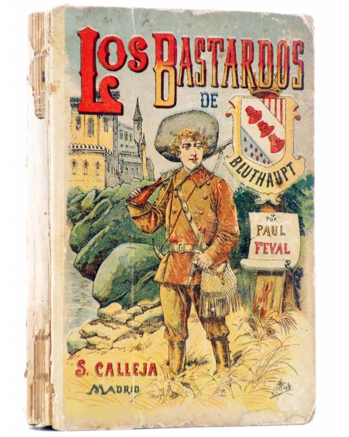 Cubierta de BIBLIOTECA CALLEJA LXIX. LOS BASTARDOS DE BLUTHAUPT (Paul Feval) Calleja Circa 1910