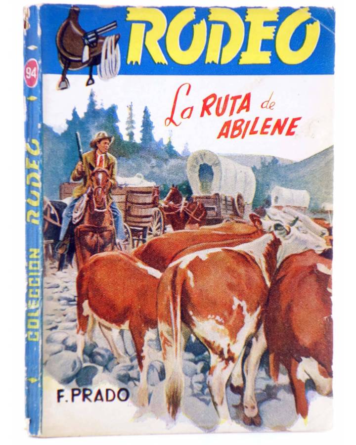 Cubierta de COLECCIÓN RODEO 94. LA RUTA DE ABILENE (Fidel Prado) Cies Circa 1956