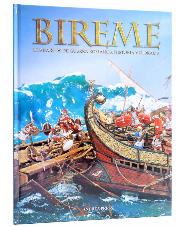 Cubierta de BIREME. LOS BARCOS DE GUERRA ROMANOS. HISTORIA Y DIORAMA (Vvaa) Andrea Press 2005