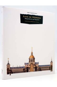 Cubierta de JUAN DE HERRERA ARQUITECTO DE FELIPE II (Catherine Wilkinson Zerner) Akal 1996