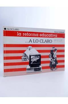 Cubierta de A LO CLARO. LA REFORMA EDUCATIVA (Jaume Carbonell) Popular 1990