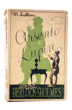 Cubierta de ARSENIO LUPIN CONTRA HERLOCK -SHERLOCK- HOLMES (Maurice Leblanc) Rivadeneyra 1938