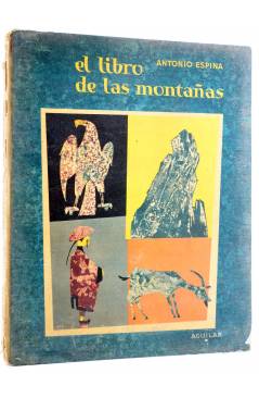 Cubierta de EL GLOBO DE COLORES. EL LIBRO DE LAS MONTAÑAS (Antonio Espina) Aguilar 1958