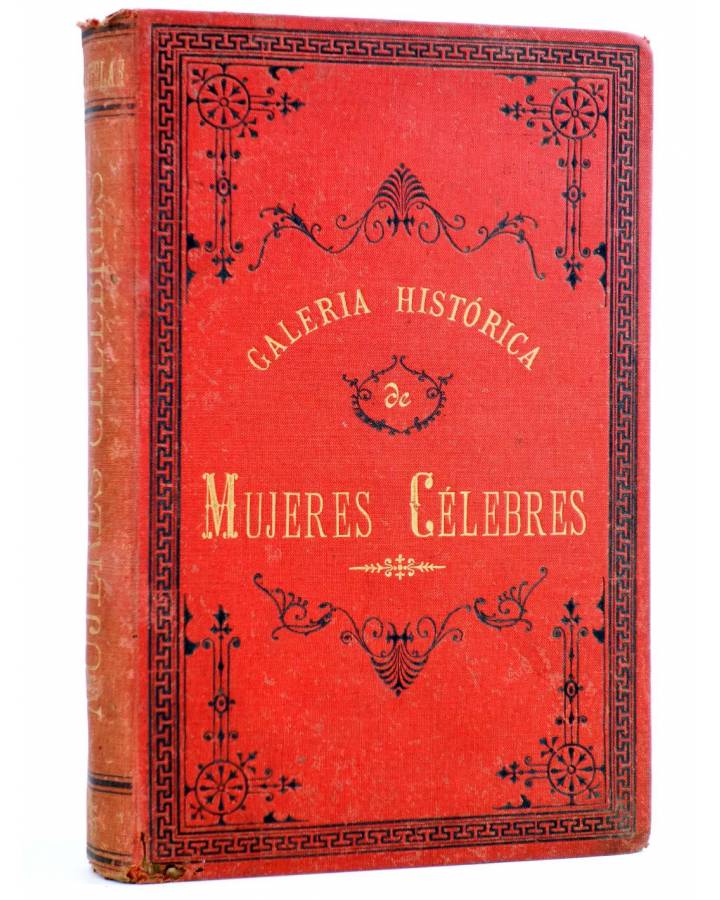 Cubierta de GALERÍA HISTÓRICA DE MUJERES CÉLEBRES 5 (Emilio Castelar) Álvarez Hermanos 1888