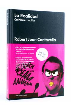 Cubierta de LA REALIDAD. CRÓNICAS CANALLAS (Robert Juan-Cantavella) Malpaso 2016