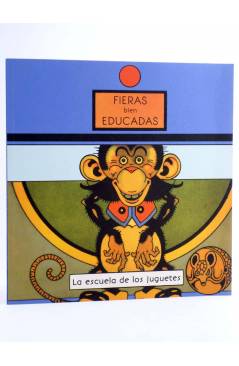 Cubierta de LA ESCUELA DE LOS JUGUETES. FIERAS BIEN EDUCADAS (Antonio Rubino) Comanegra 2015