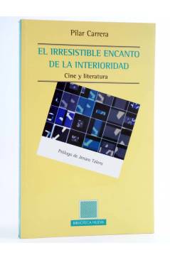 Cubierta de EL IRRESISTIBLE ENCANTO DE LA INTERIORIDAD. CINE Y LITERATURA (Pilar Carrera) Biblioteca Nueva 2016