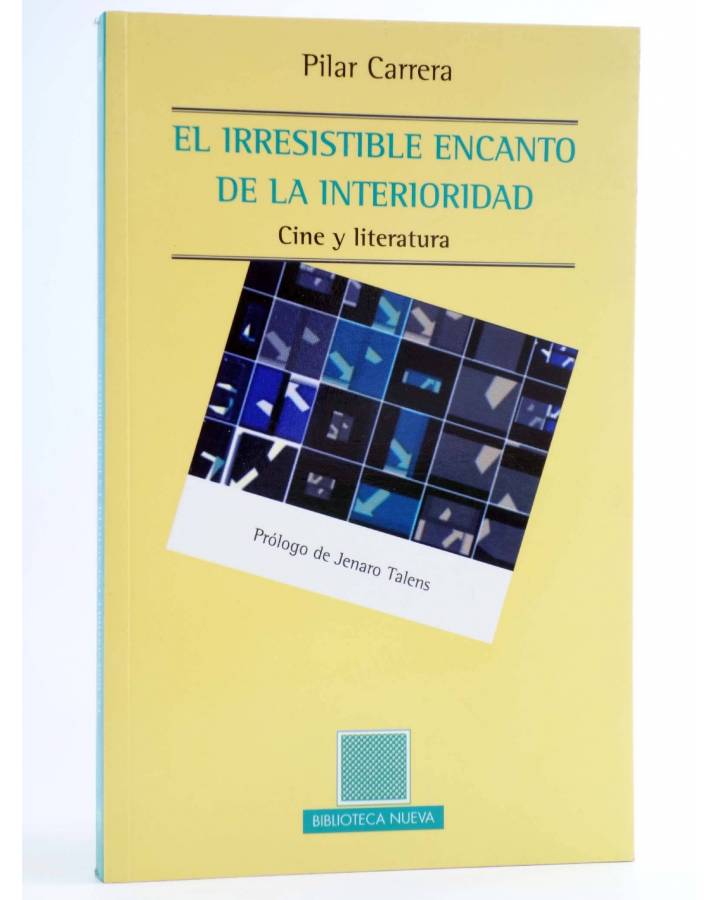 Cubierta de EL IRRESISTIBLE ENCANTO DE LA INTERIORIDAD. CINE Y LITERATURA (Pilar Carrera) Biblioteca Nueva 2016