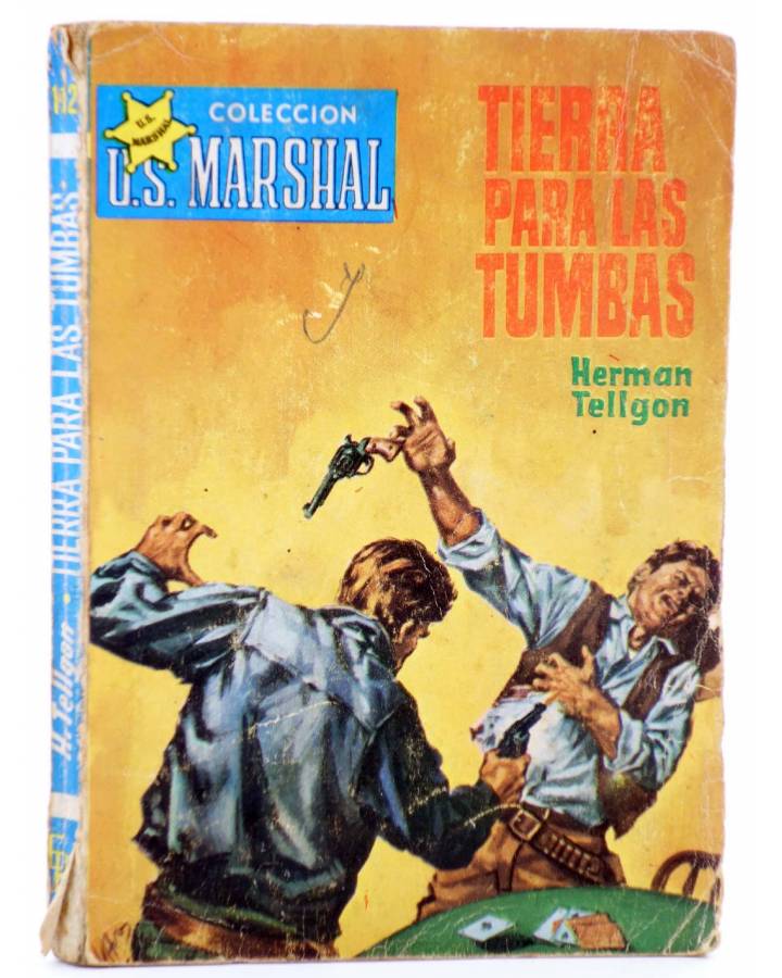 Cubierta de U.S. MARSHAL 112. TIERRA PARA LAS TUMBAS (Herman Tellgon) Rollán 1967