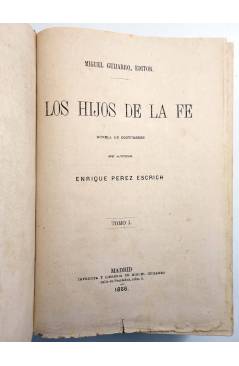 Muestra 2 de LOS HIJOS DE LA FE TOMOS 1-2. COMPLETA (Enrique Pérez Escrich) Miguel Guijarro 1866