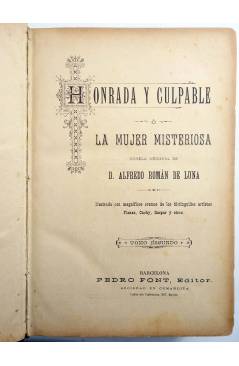 Muestra 3 de HONRADA Y CULPABLE O LA MUJER MISTERIOSA DOS TOMOS. COMPLETA (Alfredo Roman De Luna) Pedro Font Circa 1900