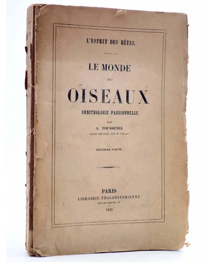 Cubierta de LE MONDE DES OISEAUX. ORNITHOLOGIE PASSIONELLE. DEUXIÈME PARTIE (A. Toussenel) Phalanstérienne 1855
