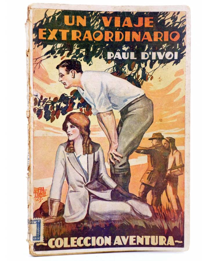 Cubierta de COLECCIÓN AVENTURA 9. UN VIAJE EXTRAORDINARIO (Paul D'Ivoi) Juventud 1925