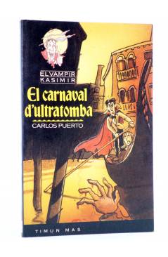 Cubierta de EL VAMPIR KASIMIR 8. EL CARNAVAL D'OLTRATOMBA - CAT (Carlos Puerto / Gusti) Timun Mas 1993