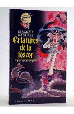 Cubierta de EL VAMPIR KASIMIR 13. CRIATURES DE LA FOSCOR - CAT (Carlos Puerto / Gusti) Timun Mas 1996