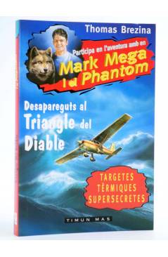 Cubierta de MARK MEGA I EL PHANTOM 1. DESAPAREGUTS AL TRIANGLE DEL DIABLE - CAT (Thomas Brezina) Timun Mas 1998. LIBRO J