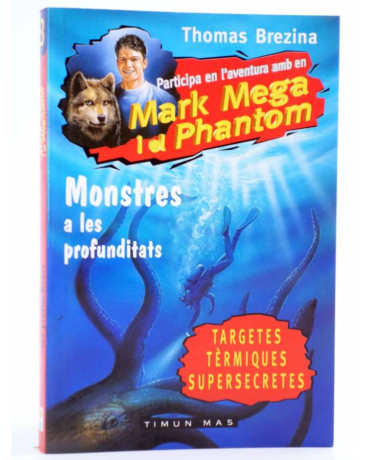 Cubierta de MARK MEGA I EL PHANTOM 3. MONSTRES A LES PROFUNDITATS - CAT (Thomas Brezina) Timun Mas 1998. LIBRO JUEGO