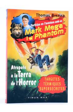 Cubierta de MARK MEGA I EL PHANTOM 4. ATRAPATS A LA TERRA DE L'HORROR - CAT (Thomas Brezina) Timun Mas 1998. LIBRO JUEGO