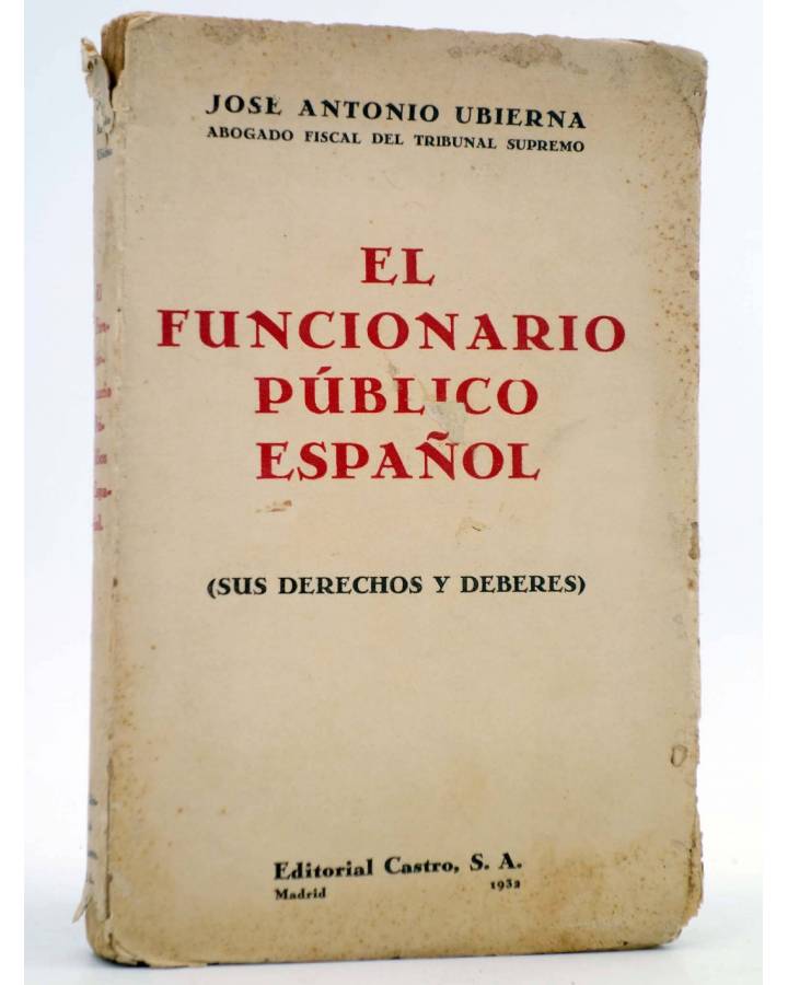 Cubierta de EL FUNCIONARIO PÚBLICO ESPAÑOL. SUS DERECHOS Y DEBERES (José Antonio Ubierna) Castro 1932
