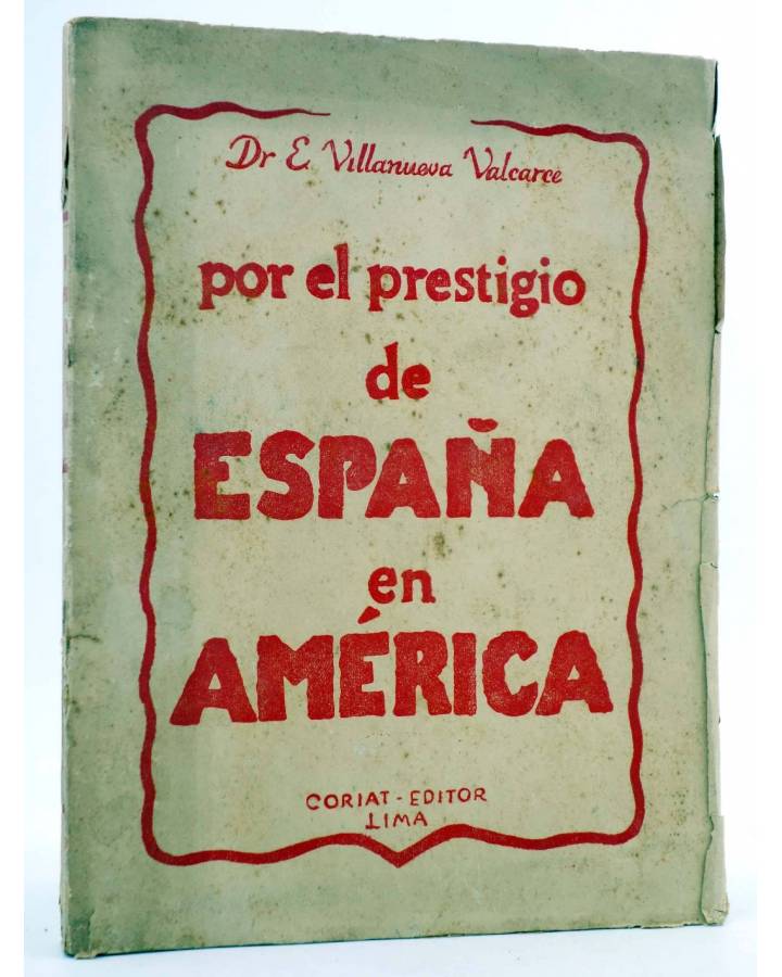 Cubierta de POR EL PRESTIGIO DE ESPAÑA EN AMÉRICA (E. Villanueva Valcarce) Coriat Circa 1932
