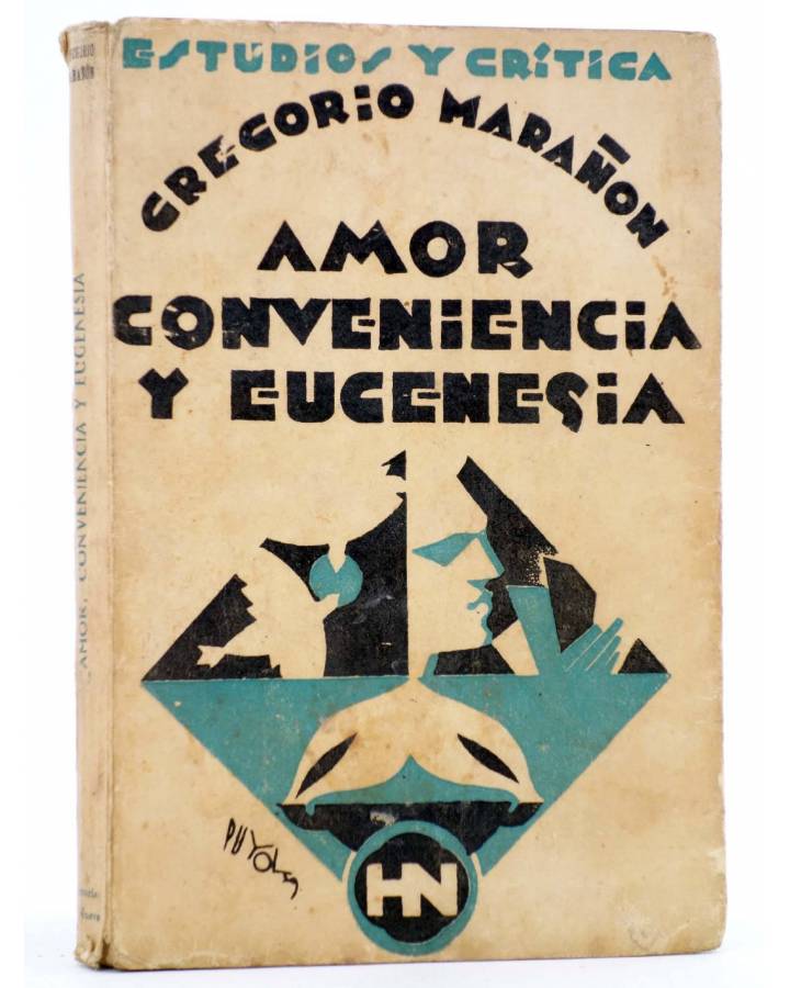 Cubierta de AMOR CONVENIENCIA Y EUGENESIA (Gregorio Marañón) Historia Nueva 1929