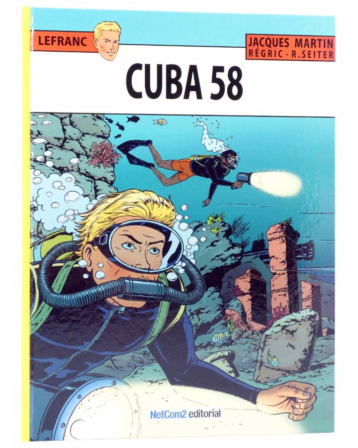 Cubierta de LEFRANC 25. Cuba 58 (Jacques Martin / Régric / R. Seiter) Netcom2 2014