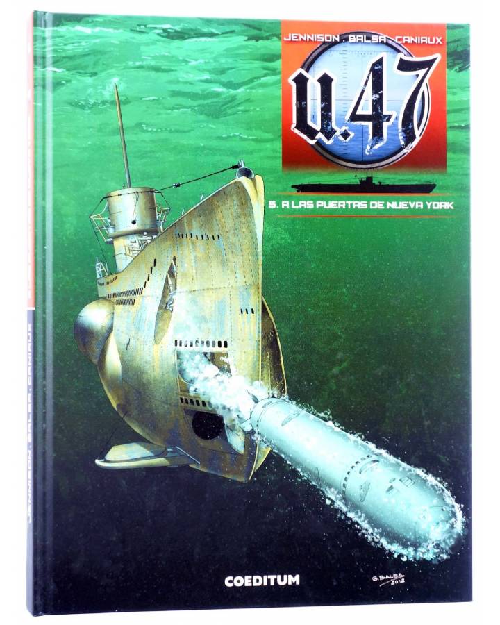 Cubierta de U-47 5. A las puertas de Nueva York (Jennison / Balsa / Caniaux) Coeditum 2019