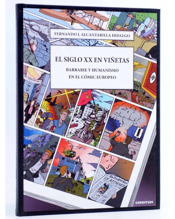 Cubierta de SIGLO XX 1. El siglo XX en viñetas: Barbarie y Humanismo (Fernando J. Alcantarilla Hidalgo) Coeditum 2017