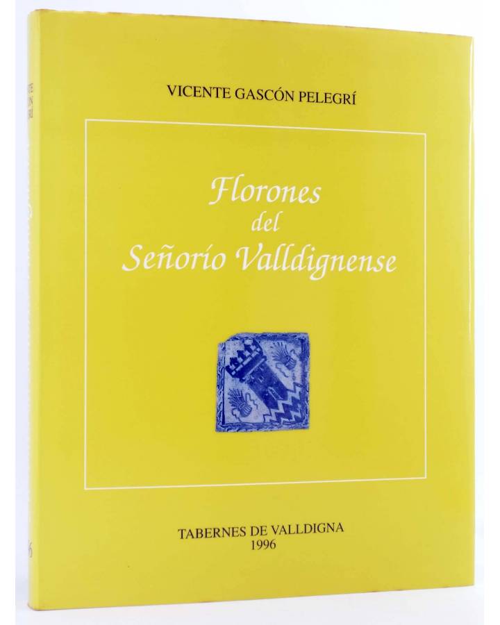Cubierta de FLORONES DEL SEÑORÍO VALLDIGNENSE (Vicente Gascón Pelegrí) Tavernes de Valldigna 1996