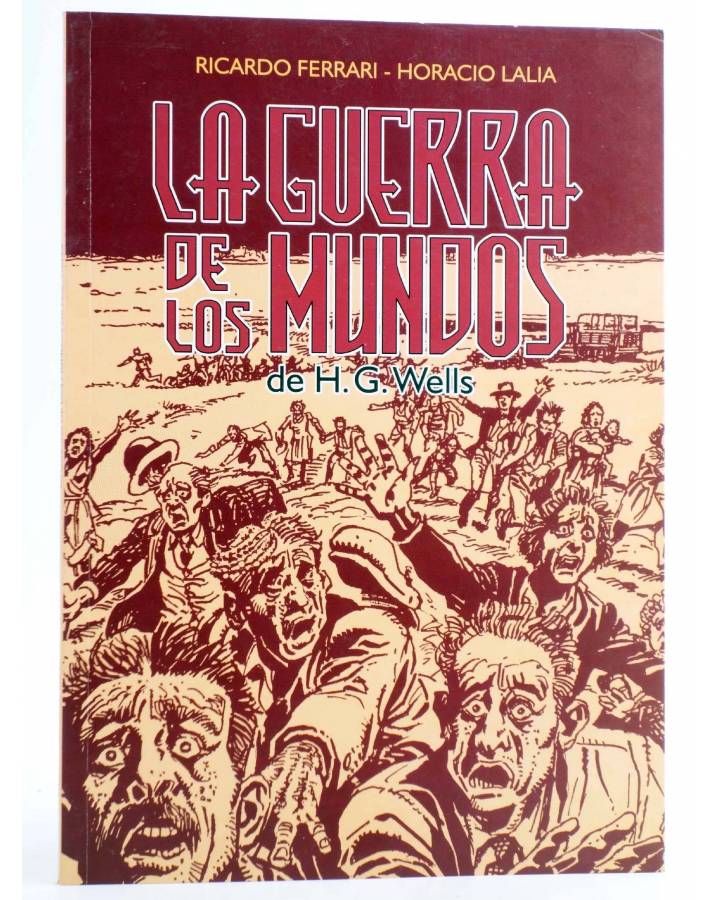 Cubierta de LA GUERRA DE LOS MUNDOS DE H.G. WELLS (Ricardo Ferrari / Horacio Lalia) Thalos 2006